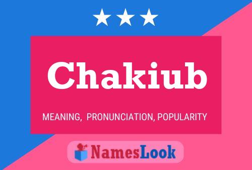 Chakiub Name Poster