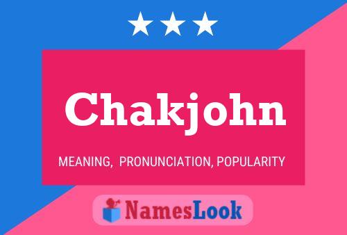 Chakjohn Name Poster