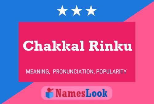 Chakkal Rinku Name Poster