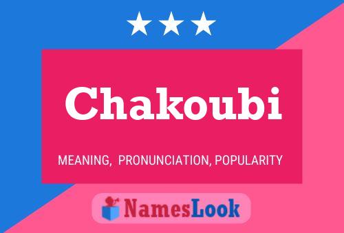 Chakoubi Name Poster