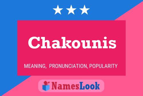 Chakounis Name Poster