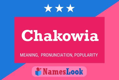 Chakowia Name Poster