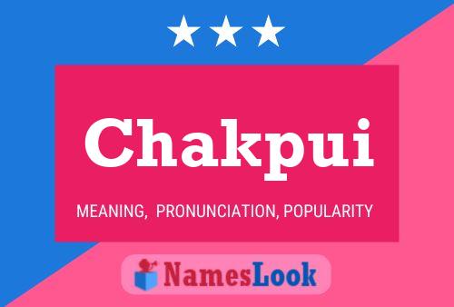 Chakpui Name Poster