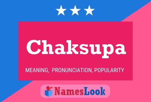 Chaksupa Name Poster