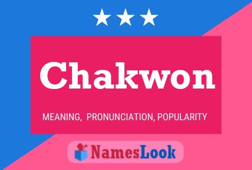 Chakwon Name Poster