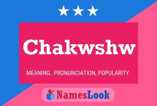 Chakwshw Name Poster