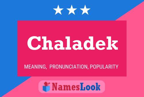 Chaladek Name Poster