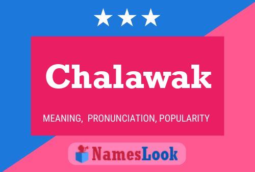 Chalawak Name Poster