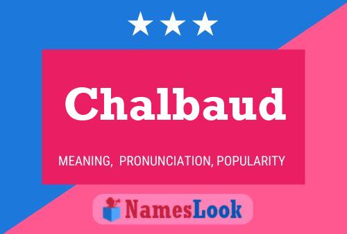 Chalbaud Name Poster