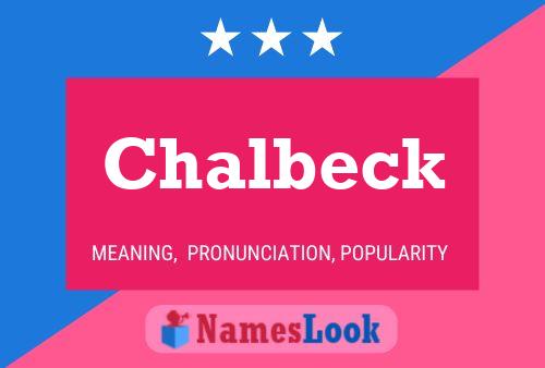 Chalbeck Name Poster