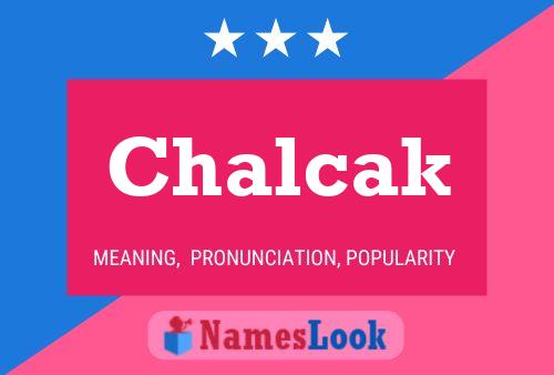 Chalcak Name Poster