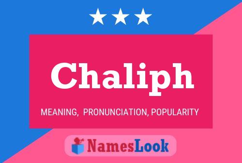 Chaliph Name Poster