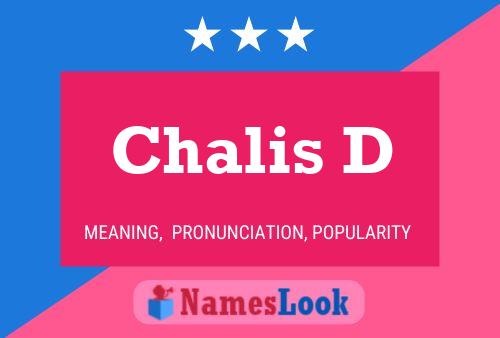 Chalis D Name Poster