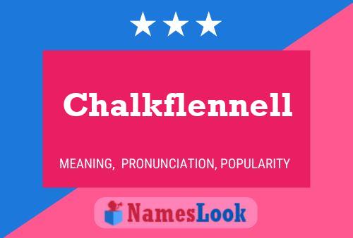 Chalkflennell Name Poster