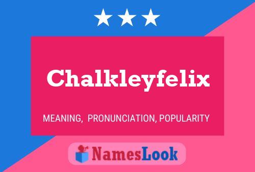 Chalkleyfelix Name Poster