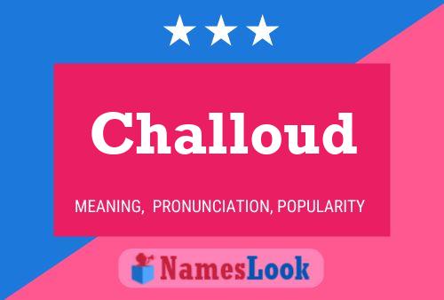 Challoud Name Poster