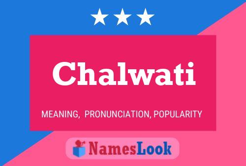 Chalwati Name Poster