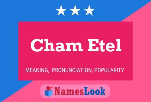 Cham Etel Name Poster