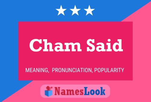 Cham Said Name Poster