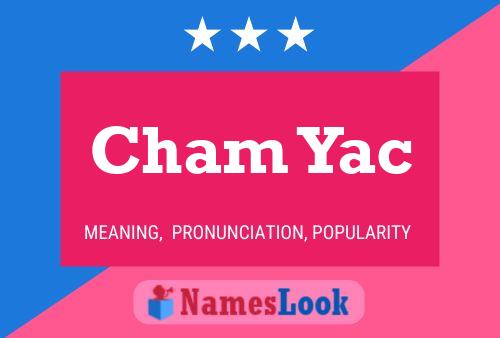 Cham Yac Name Poster