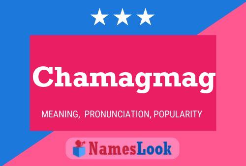 Chamagmag Name Poster