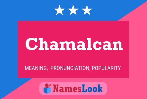 Chamalcan Name Poster