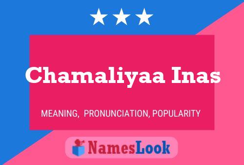 Chamaliyaa Inas Name Poster