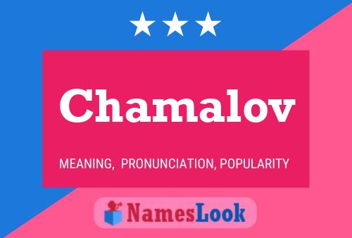 Chamalov Name Poster