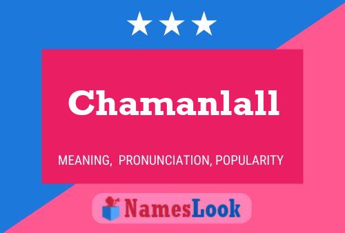 Chamanlall Name Poster