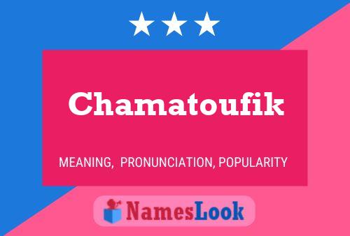 Chamatoufik Name Poster