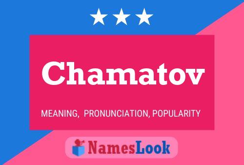 Chamatov Name Poster