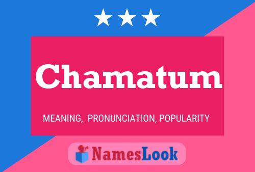 Chamatum Name Poster