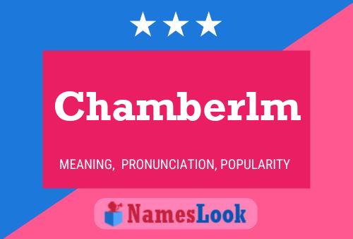 Chamberlm Name Poster