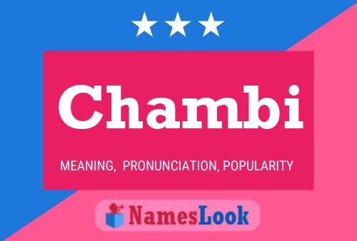 Chambi Name Poster