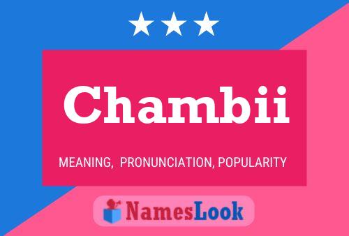 Chambii Name Poster