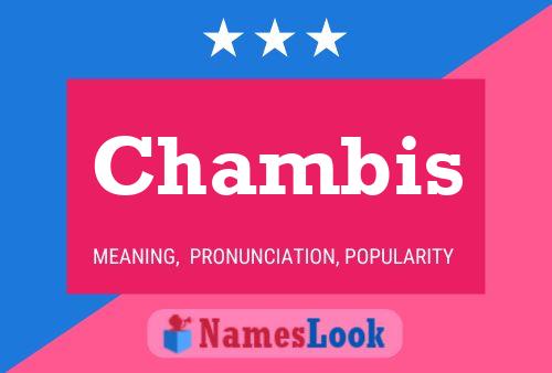 Chambis Name Poster