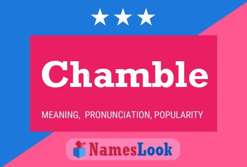 Chamble Name Poster