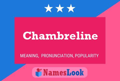 Chambreline Name Poster