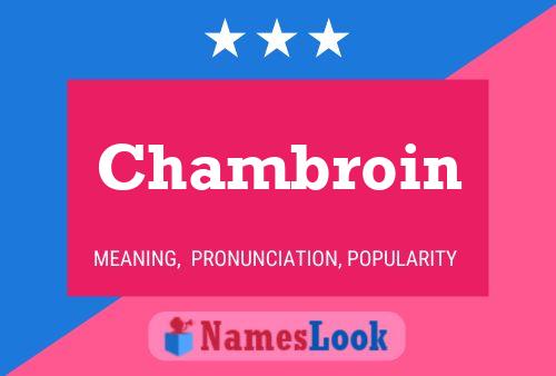 Chambroin Name Poster