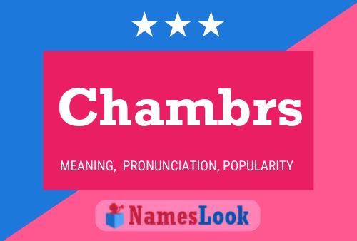 Chambrs Name Poster