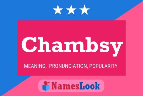 Chambsy Name Poster