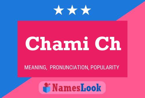 Chami Ch Name Poster