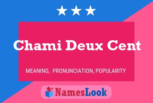 Chami Deux Cent Name Poster