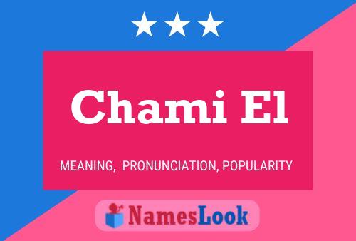 Chami El Name Poster