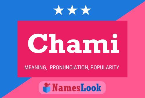 Chami Name Poster