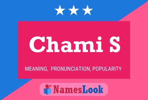 Chami S Name Poster