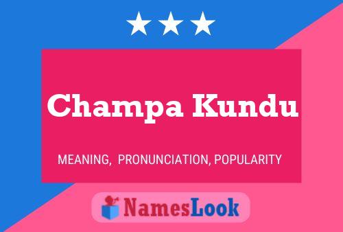 Champa Kundu Name Poster