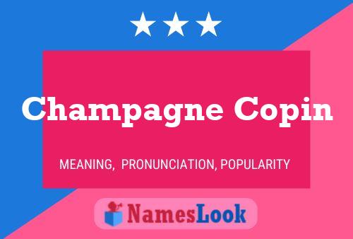 Champagne Copin Name Poster