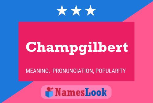 Champgilbert Name Poster