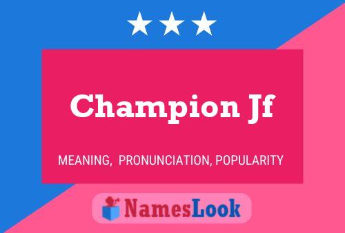 Champion Jf Name Poster